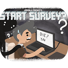 Start Survey? (Based on the horror game) - Survey